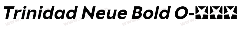 Trinidad Neue Bold O字体转换